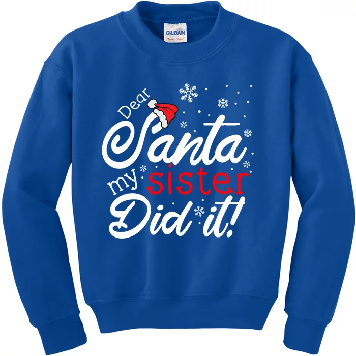 Dear Santa My Sister Did It Christmas Gift Kids Sweatshirt