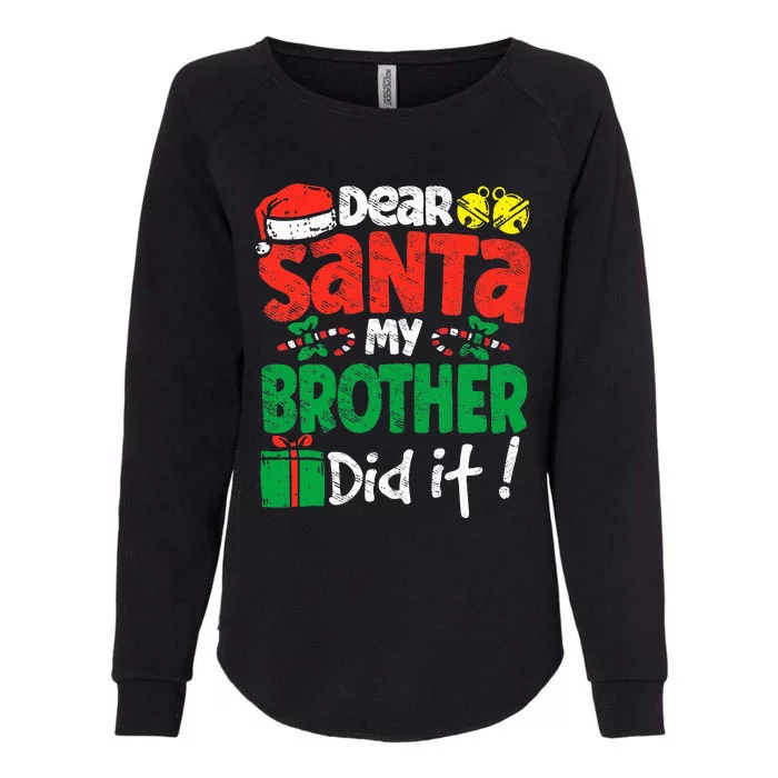 Dear Santa, My Brother Did It! Christmas Family Pajama Set Womens California Wash Sweatshirt