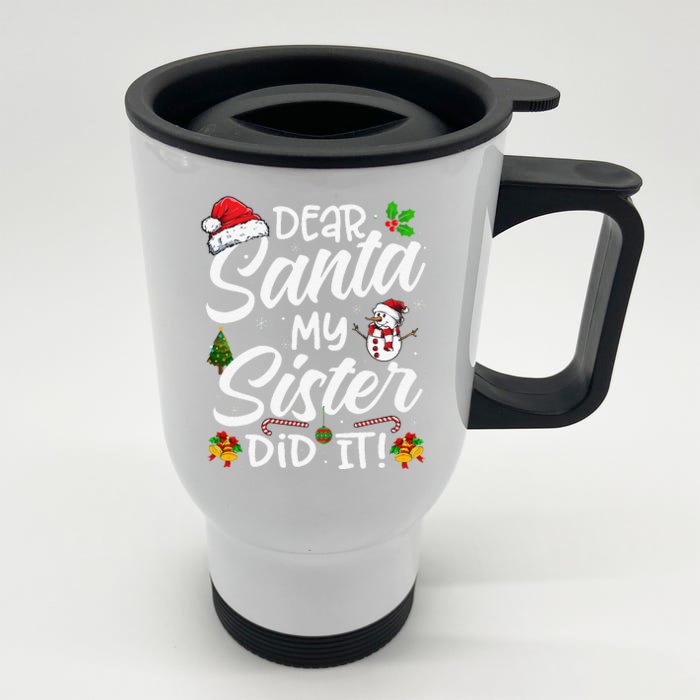 Dear Santa My Sister Did It Funny Xmas Christmas Pajamas Front & Back Stainless Steel Travel Mug