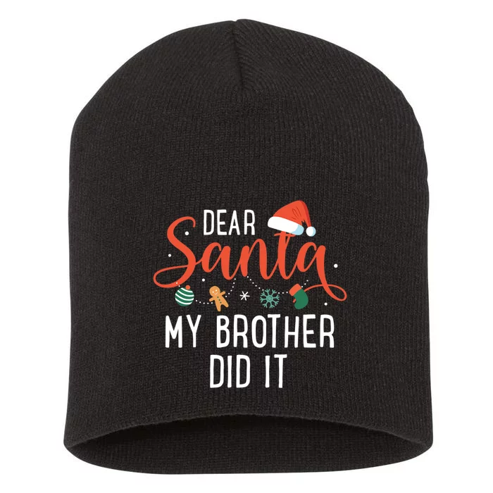 Dear Santa My Brother Did It Family Christmas Short Acrylic Beanie