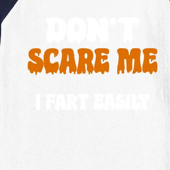 DonT Scare Me I Fart Easily Funny Halloween Jokes Sarcastic Gift Baseball Sleeve Shirt