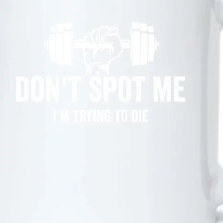 DonT Spot Me IM Trying To Die Bodybuilding Lifting Black Color Changing Mug