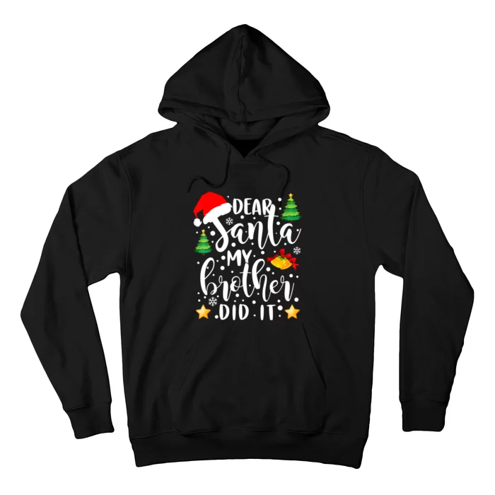 Dear Santa My Brother Did It Funny Christmas Pajama Hoodie