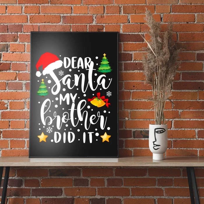 Dear Santa My Brother Did It Funny Christmas Pajama Poster