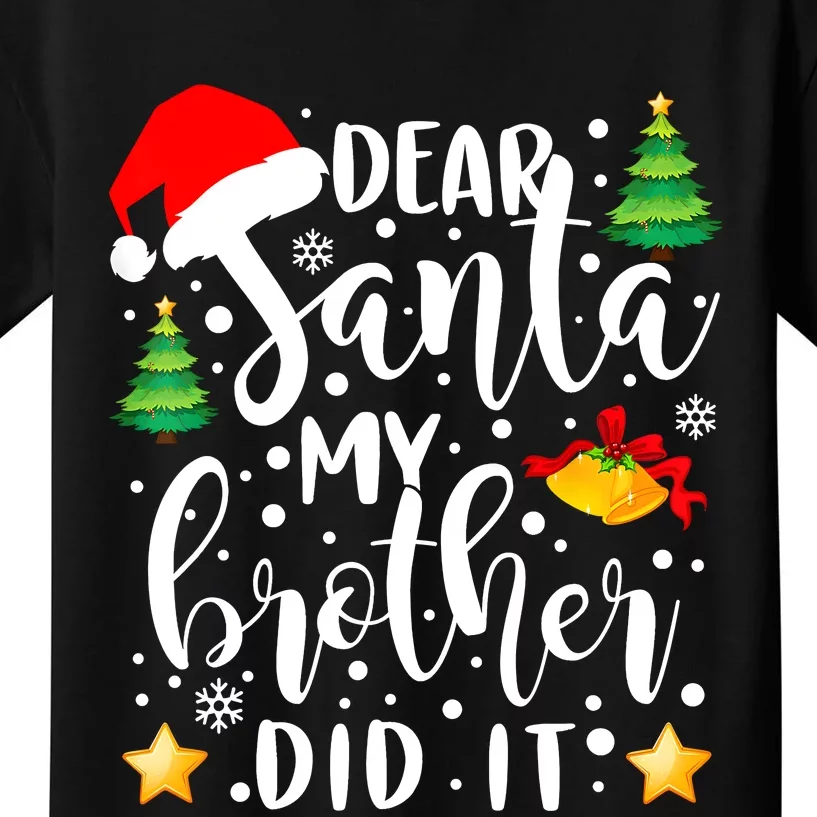 Dear Santa My Brother Did It Funny Christmas Pajama Kids T-Shirt