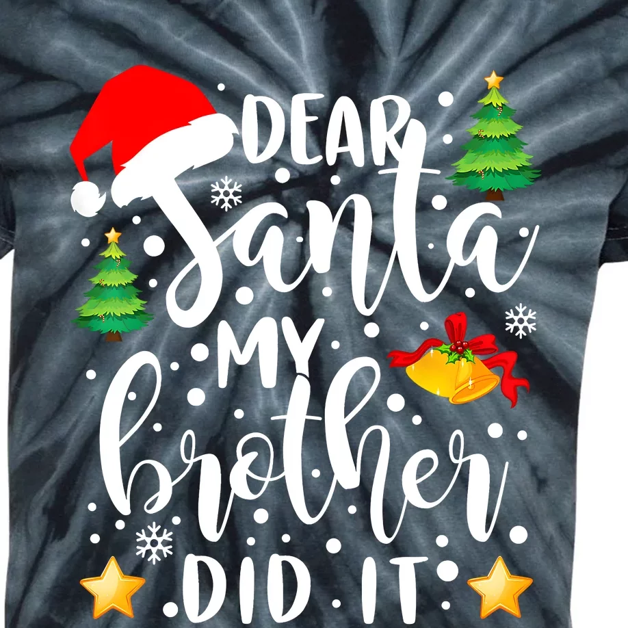 Dear Santa My Brother Did It Funny Christmas Pajama Kids Tie-Dye T-Shirt