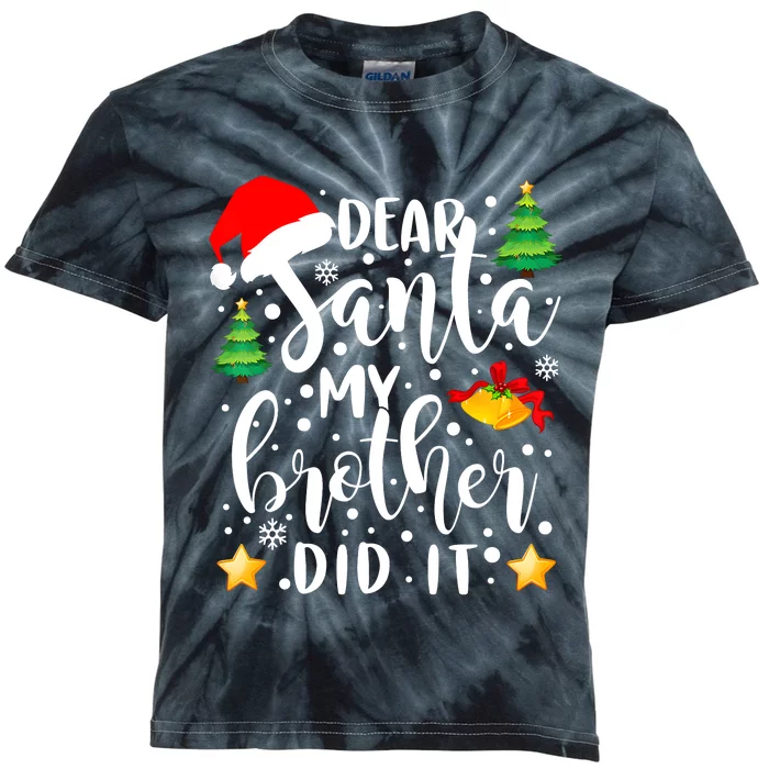 Dear Santa My Brother Did It Funny Christmas Pajama Kids Tie-Dye T-Shirt