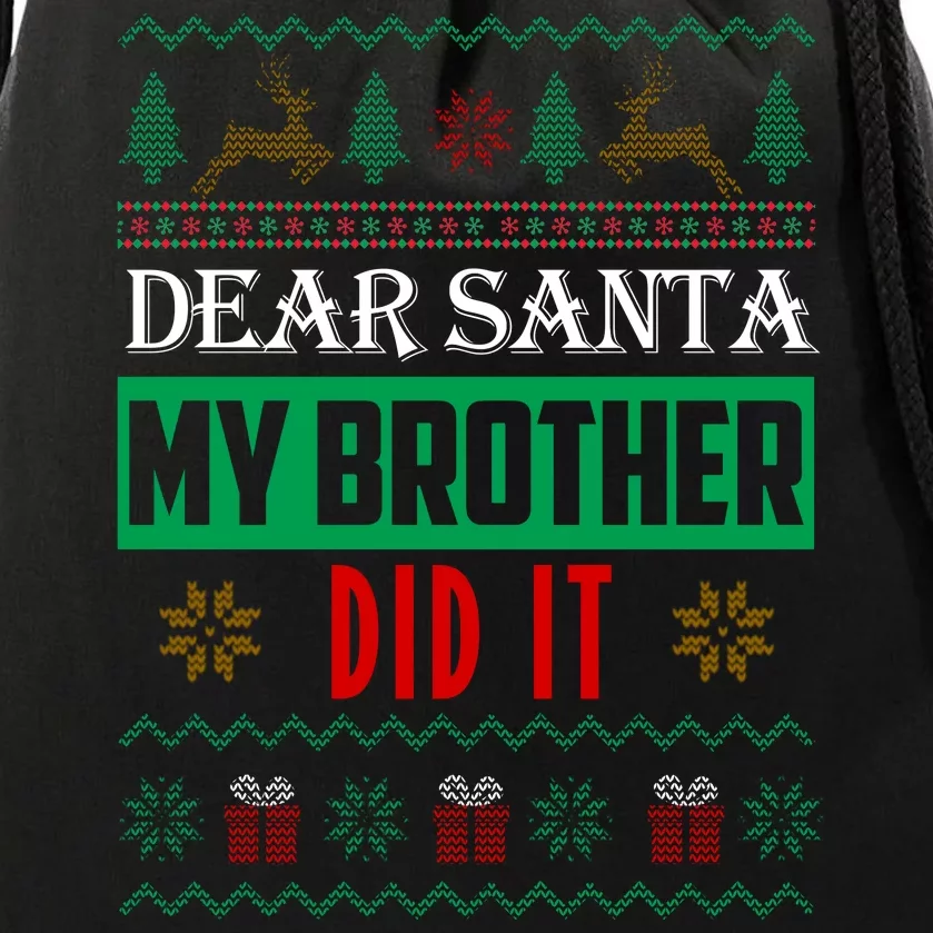 Dear Santa My Brother Did It Ugly Christmas Drawstring Bag
