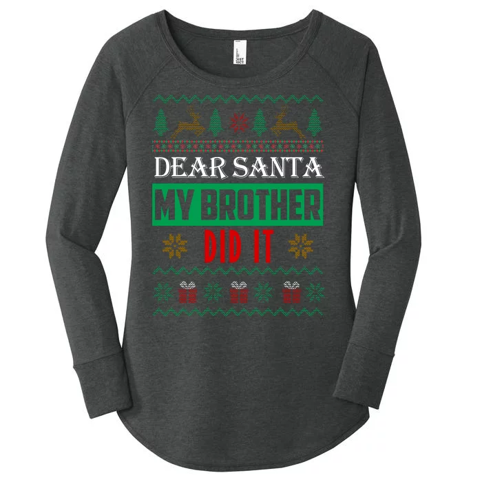 Dear Santa My Brother Did It Ugly Christmas Women’s Perfect Tri Tunic Long Sleeve Shirt