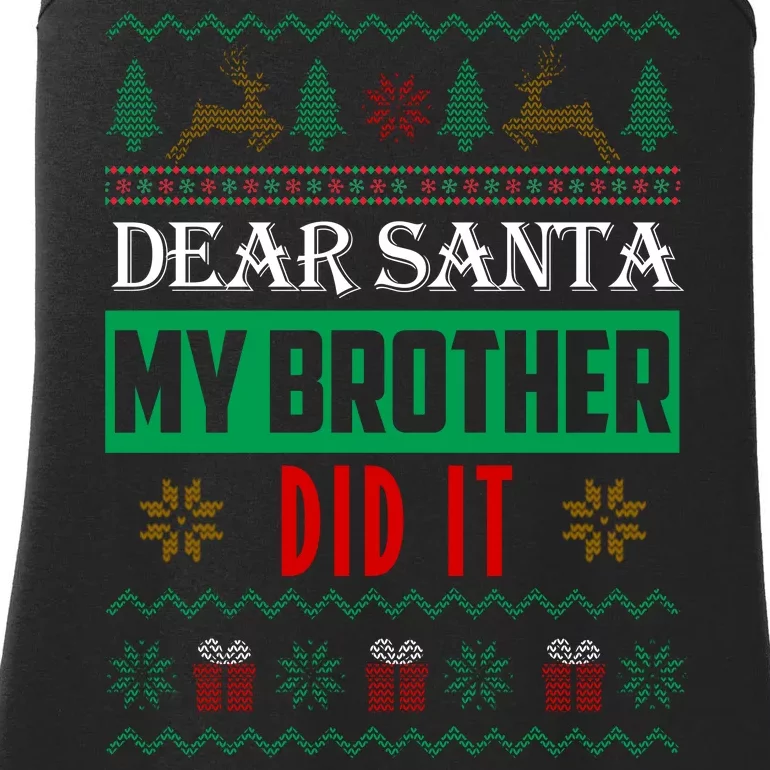 Dear Santa My Brother Did It Ugly Christmas Ladies Essential Tank