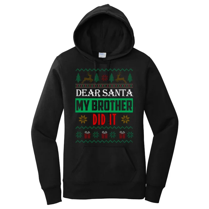 Dear Santa My Brother Did It Ugly Christmas Women's Pullover Hoodie