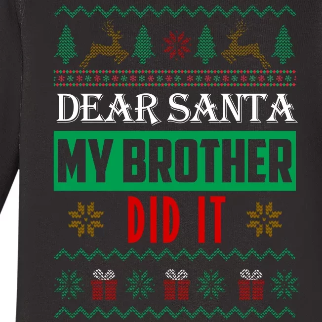 Dear Santa My Brother Did It Ugly Christmas Baby Long Sleeve Bodysuit