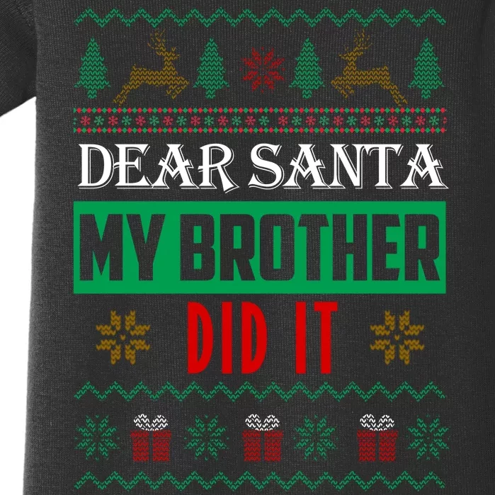 Dear Santa My Brother Did It Ugly Christmas Baby Bodysuit
