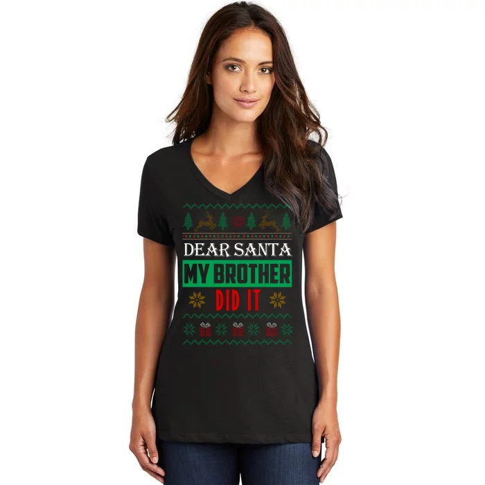 Dear Santa My Brother Did It Ugly Christmas Women's V-Neck T-Shirt