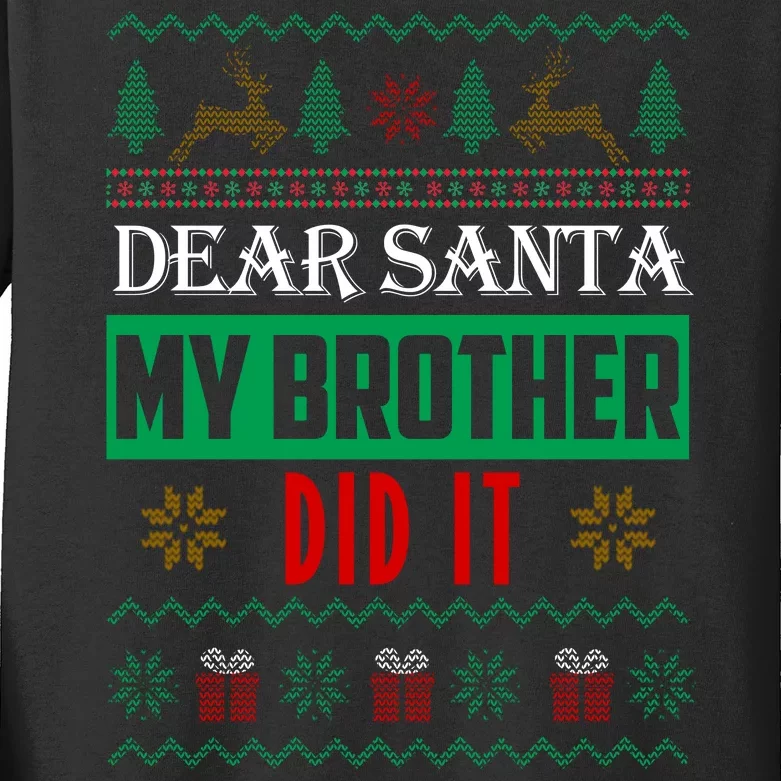 Dear Santa My Brother Did It Ugly Christmas Kids Long Sleeve Shirt