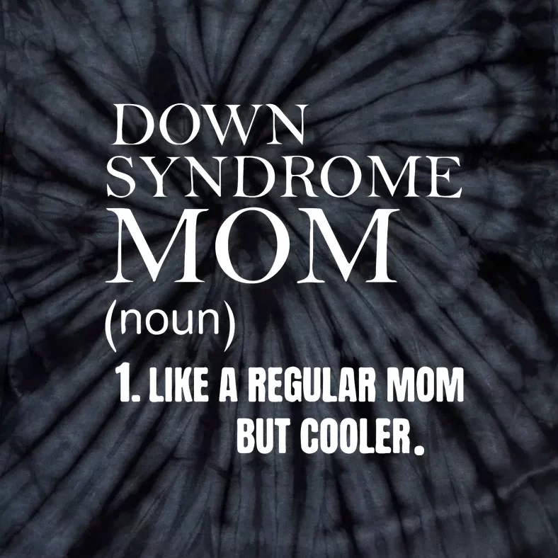 Down Syndrome Mom Gift Mother's Day Tie-Dye T-Shirt