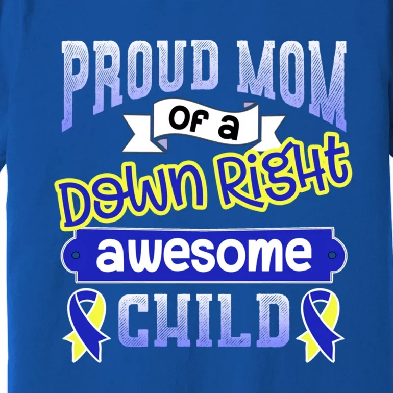 Down Syndrome Mom / Awesome Ribbon Graphic Blue Gift Premium T-Shirt