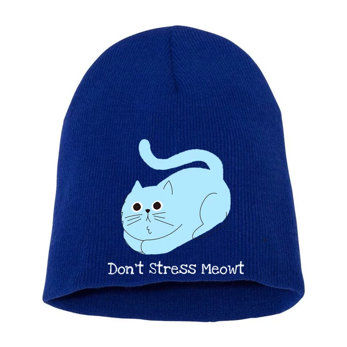 Dont Stress Meowt Cool Gift Short Acrylic Beanie