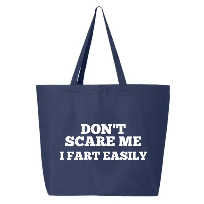 Dont Scare Me I Fart Easily Great Gift 25L Jumbo Tote