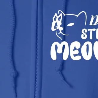 Dont Stress Meowt Gift Full Zip Hoodie