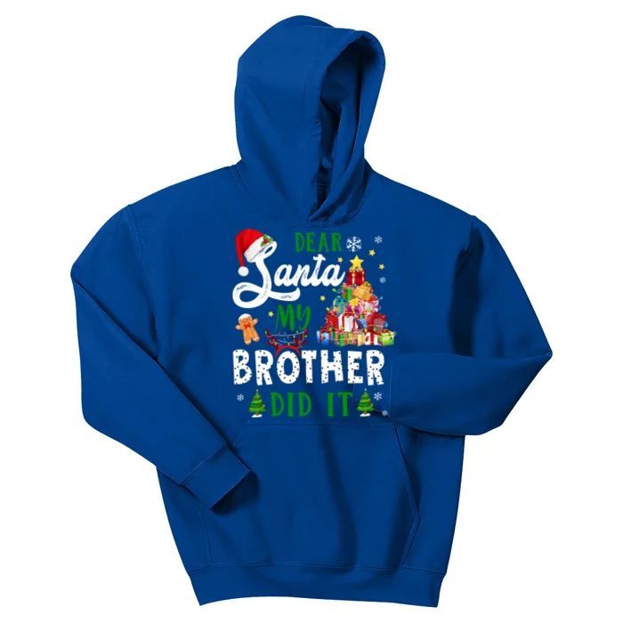 Dear Santa My Brother Did It Funny Christmas Pajama Gift Kids Hoodie