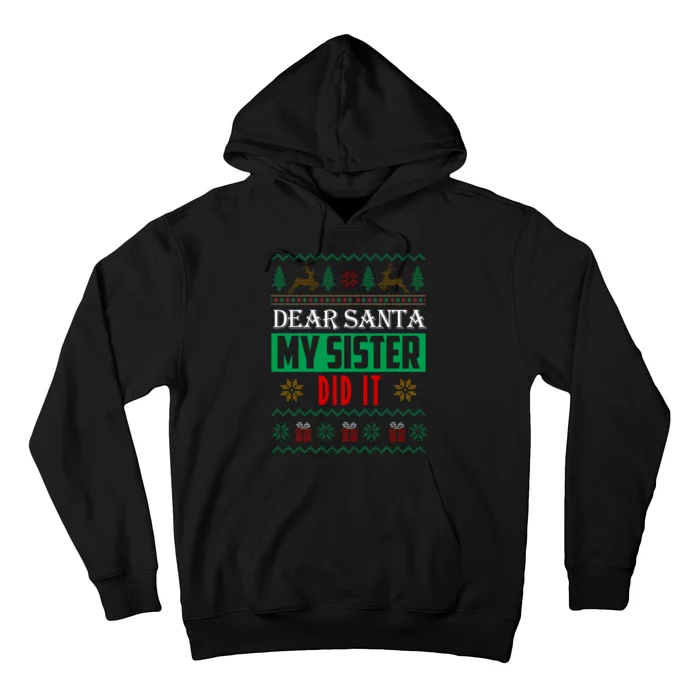 Dear Santa My Sister Did It Ugly Christmas Hoodie