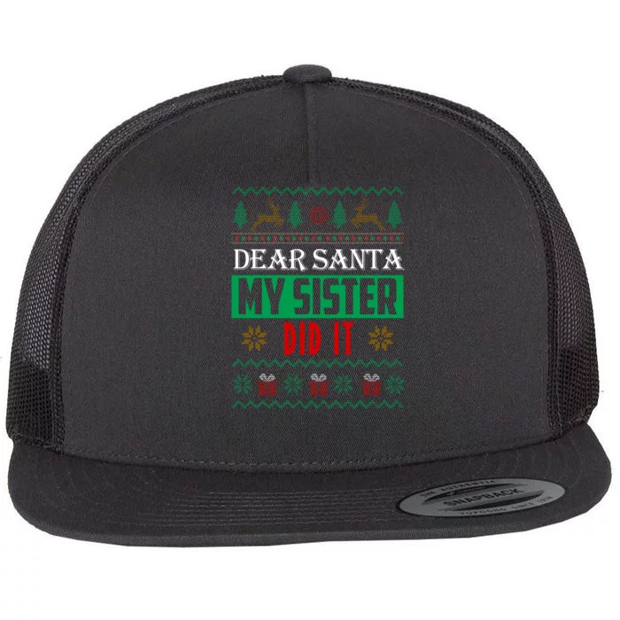 Dear Santa My Sister Did It Ugly Christmas Flat Bill Trucker Hat