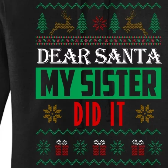 Dear Santa My Sister Did It Ugly Christmas Women's Pullover Hoodie