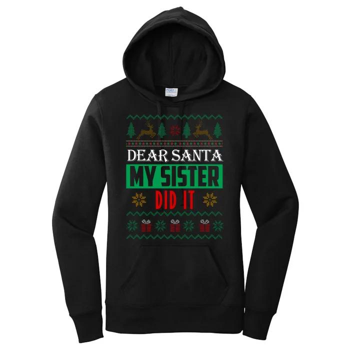 Dear Santa My Sister Did It Ugly Christmas Women's Pullover Hoodie