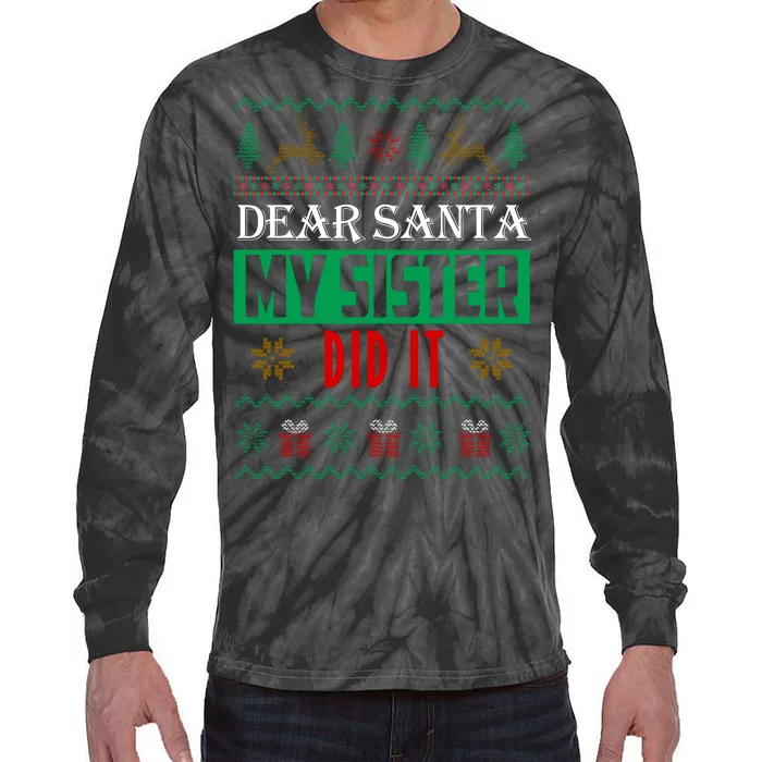 Dear Santa My Sister Did It Ugly Christmas Tie-Dye Long Sleeve Shirt