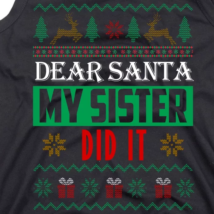 Dear Santa My Sister Did It Ugly Christmas Tank Top