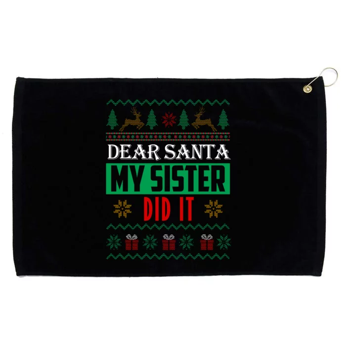 Dear Santa My Sister Did It Ugly Christmas Grommeted Golf Towel