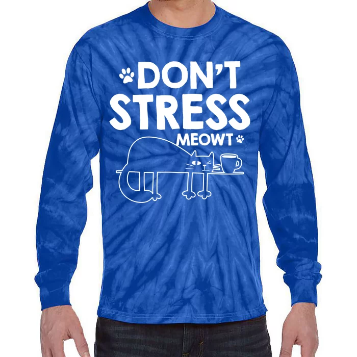 Dont Stress Meowt Funny Gift Tie-Dye Long Sleeve Shirt