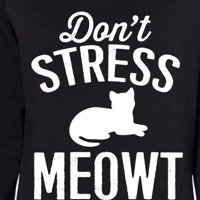 Dont Stress Meowt Gift Womens California Wash Sweatshirt