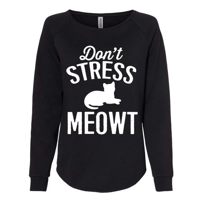 Dont Stress Meowt Gift Womens California Wash Sweatshirt