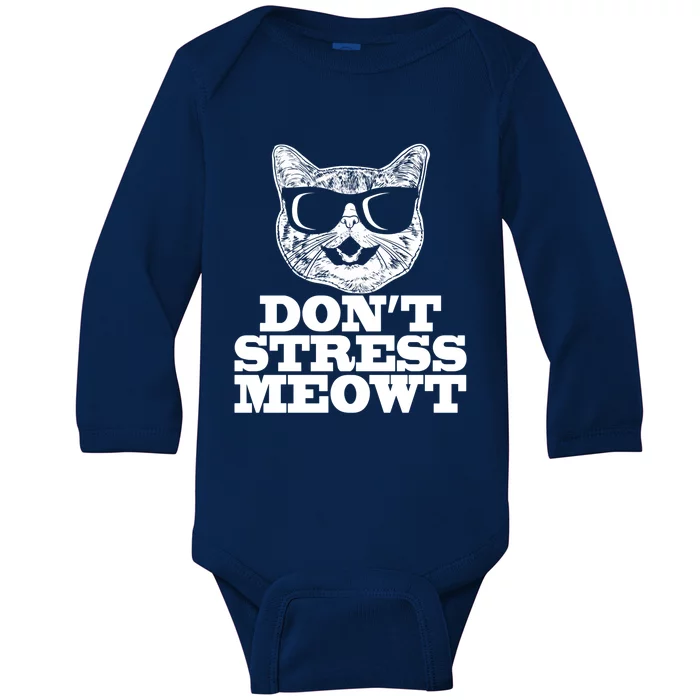 Dont Stress Meowt Funny Gift Baby Long Sleeve Bodysuit