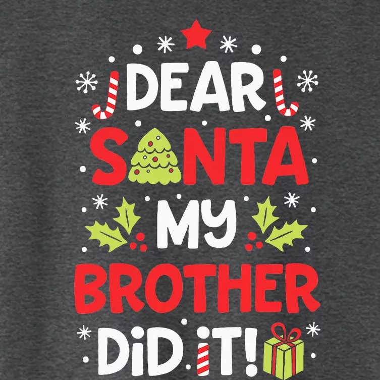 Dear Santa My Brother Did It Funny Christmas Women's Crop Top Tee