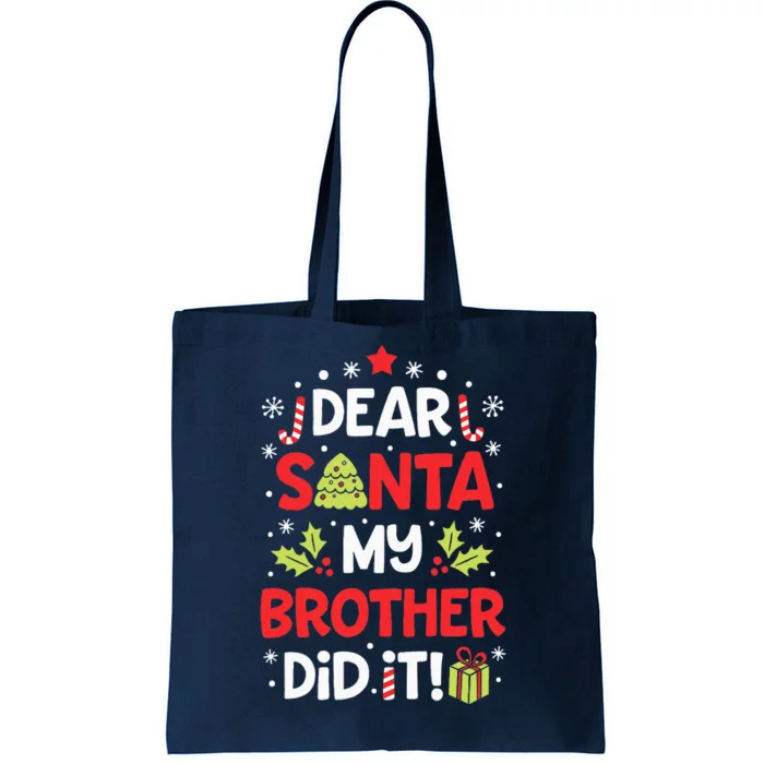 Dear Santa My Brother Did It Funny Christmas Tote Bag