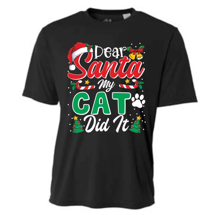 Dear Santa My Cat Did It Funny Cat Lovers Christmas Cute Gift Cooling Performance Crew T-Shirt