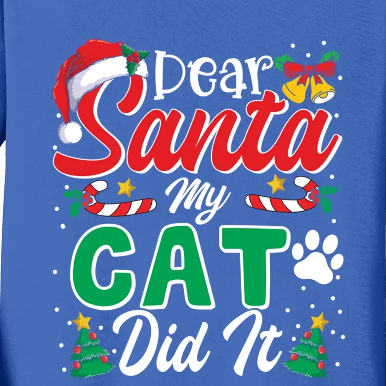 Dear Santa My Cat Did It Funny Cat Lovers Christmas Cute Gift Kids Long Sleeve Shirt