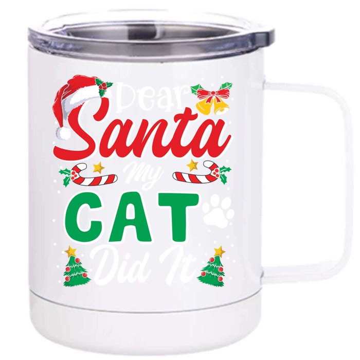 Dear Santa My Cat Did It Funny Cat Lovers Christmas Cute Gift Front & Back 12oz Stainless Steel Tumbler Cup