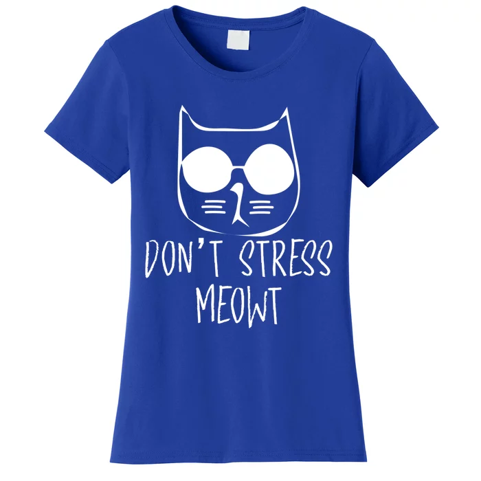 Dont Stress Meowt Me Out Cat Wearing Sun Glasses Kitten Cool Gift Women's T-Shirt