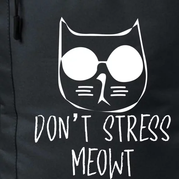 Dont Stress Meowt Me Out Cat Wearing Sun Glasses Kitten Cool Gift Daily Commute Backpack