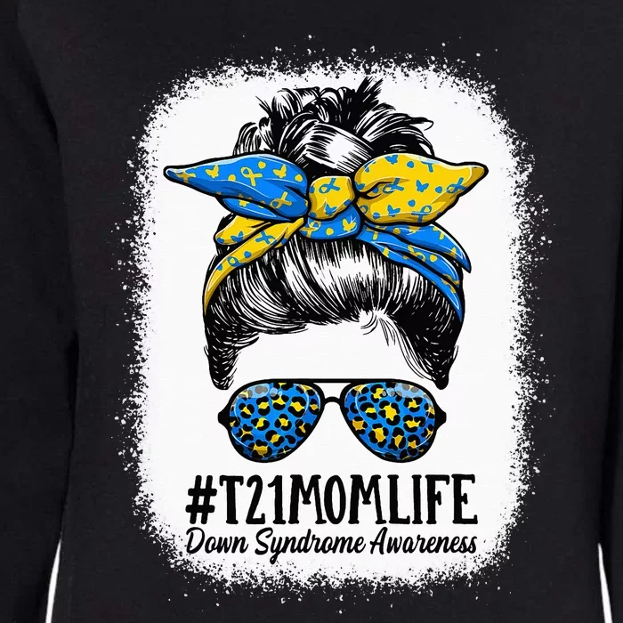 Down Syndrome Mom Life Messy Bun Down Syndrome Awareness Womens California Wash Sweatshirt