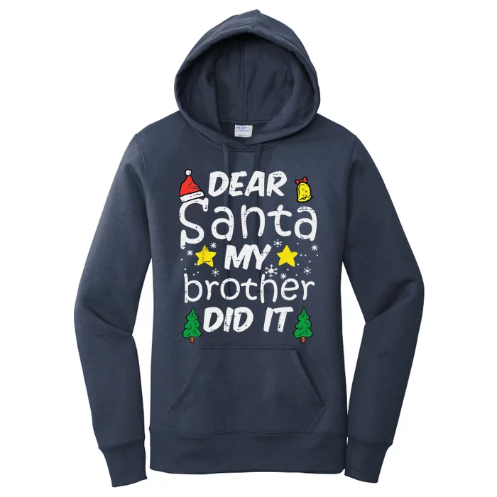 Dear Santa My Brother Did It Funny Christmas.png Women's Pullover Hoodie