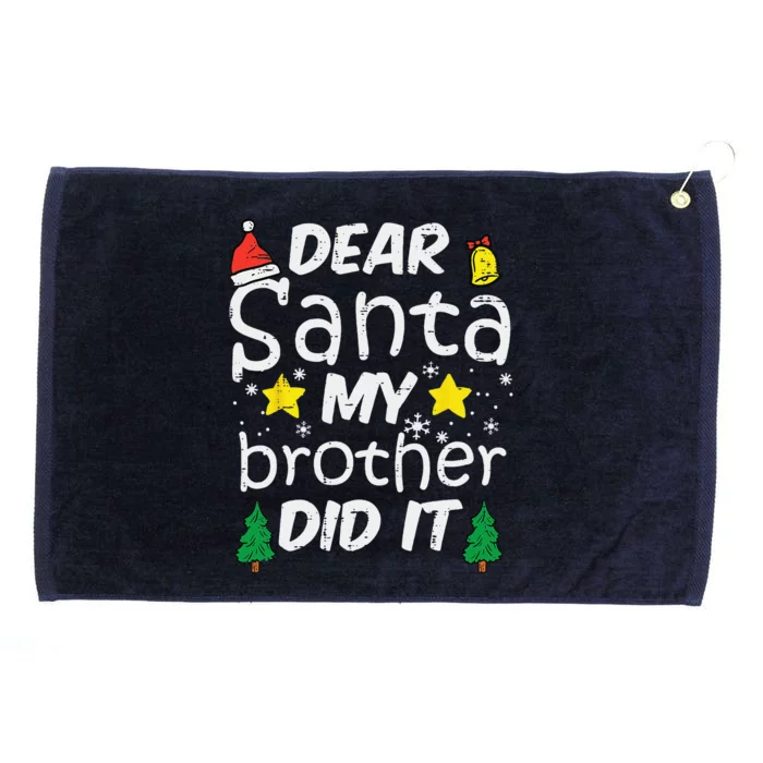 Dear Santa My Brother Did It Funny Christmas.png Grommeted Golf Towel