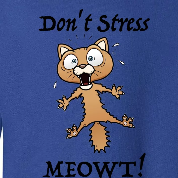 Dont Stress Meowt! Gift Toddler Sweatshirt