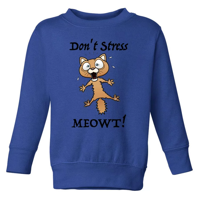 Dont Stress Meowt! Gift Toddler Sweatshirt