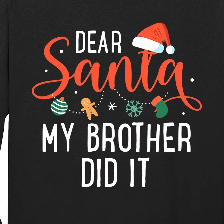 Dear Santa My Brother Did It Family Christmas Long Sleeve Shirt