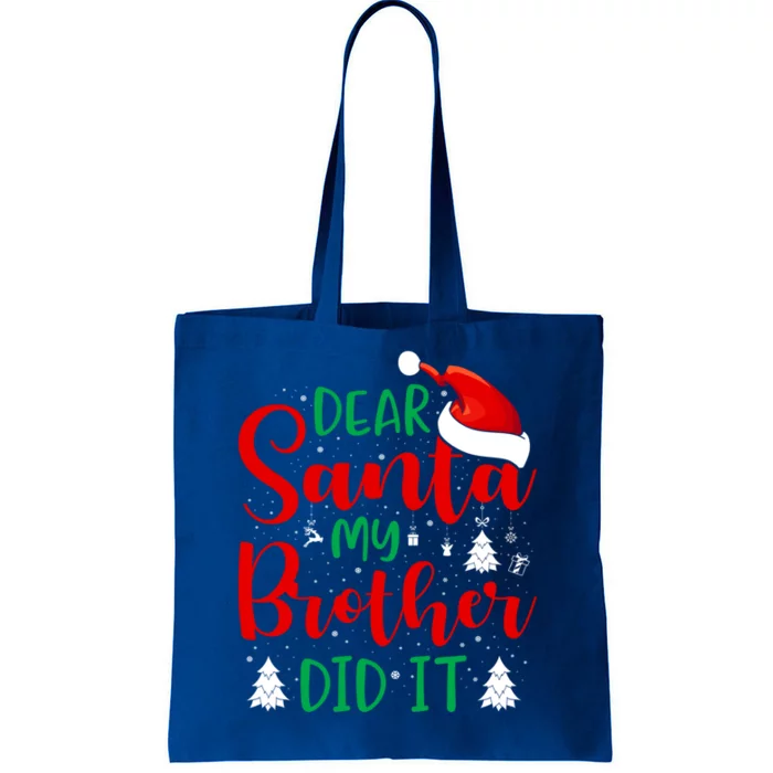 Dear Santa My Brother Did It Gift Tote Bag